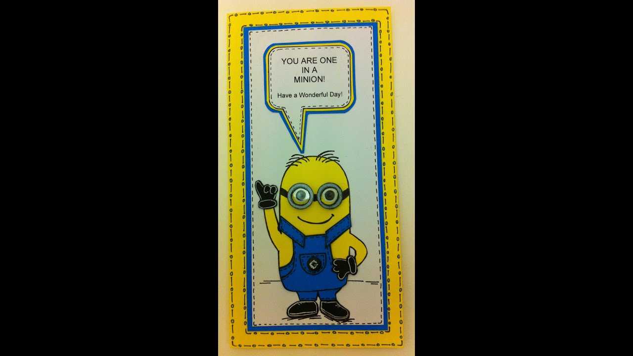 One In A Minion Birthday Card Tutorial (Email Me For Free Template) For Minion Card Template