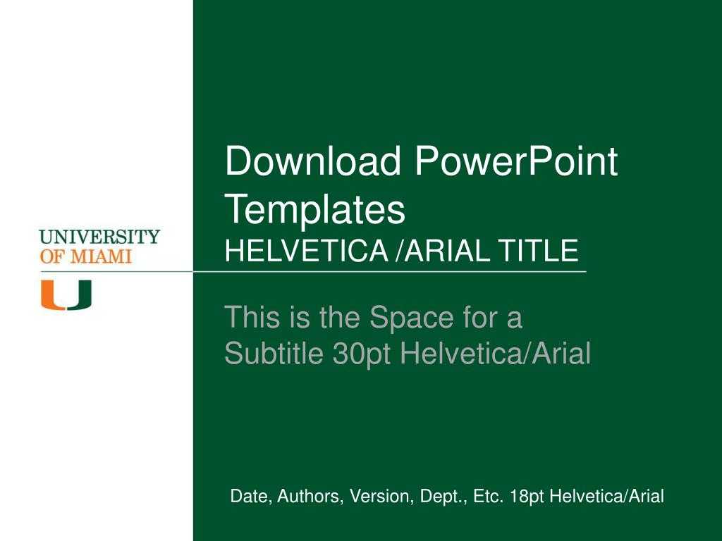 Ppt – Download Powerpoint Templates Helvetica /arial Title With Regard To University Of Miami Powerpoint Template