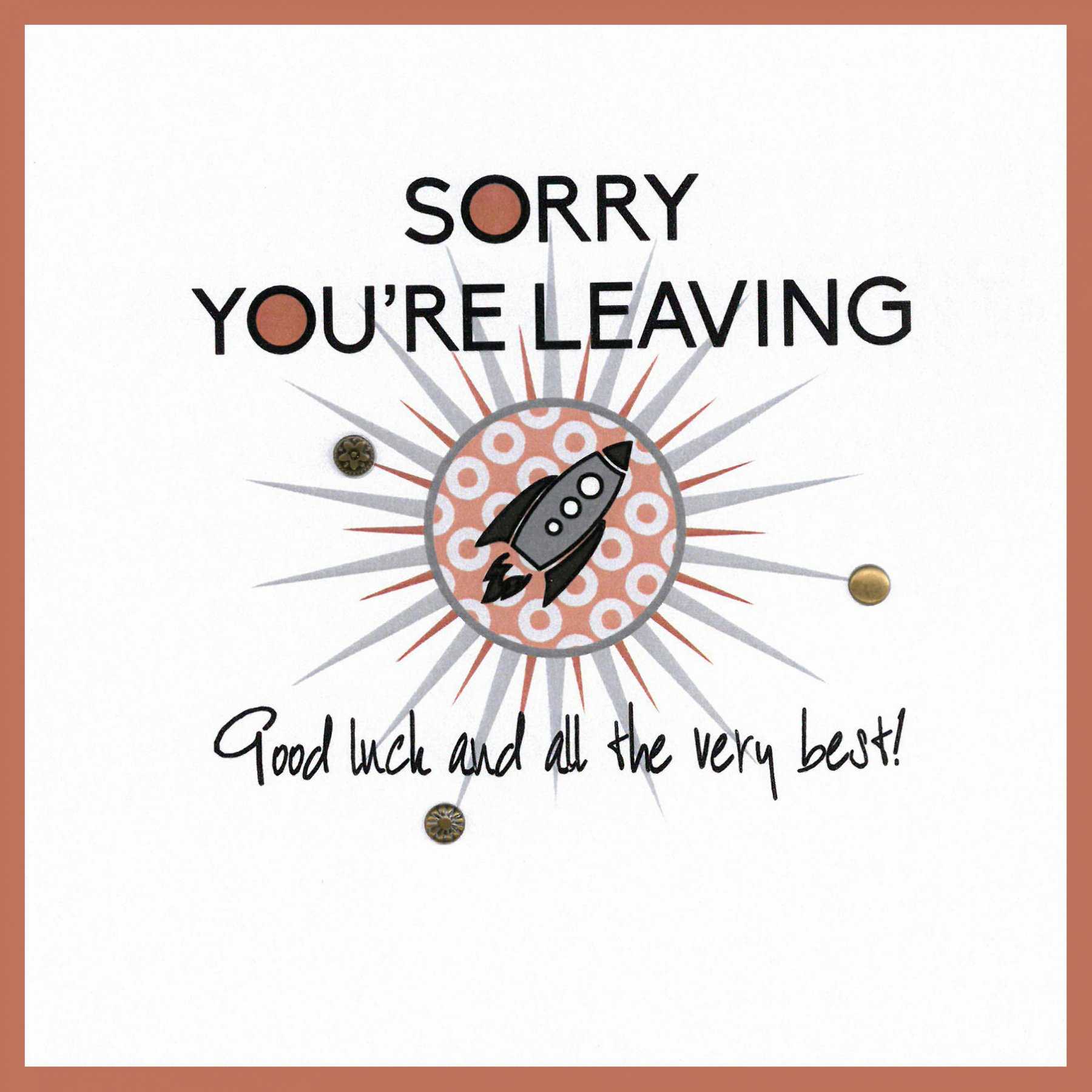 Sorry You're Leaving – Good Luck And All The Very Best! In Sorry You Re Leaving Card Template