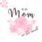 The Best Mom In The World, Vector Illustration. Motherâ€™S Day Greeting  Card Template With Typography And Flowers. Intended For Mom Birthday Card Template